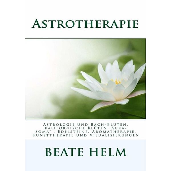 Astrotherapie, Beate Helm