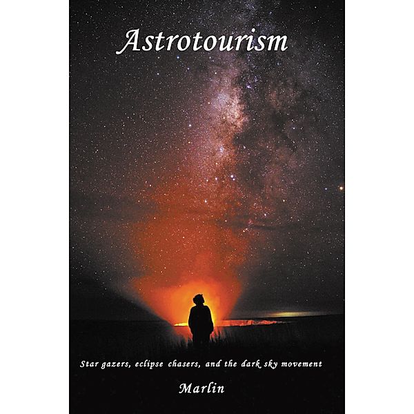 Astrotourism / ISSN, Michael Marlin