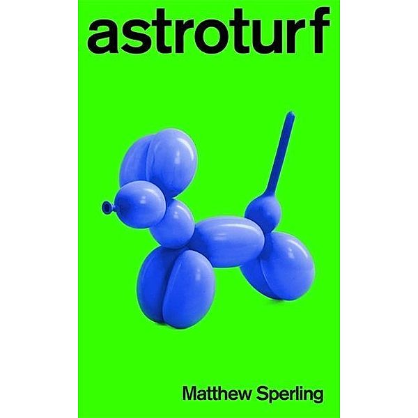 Astroturf, Matthew Sperling