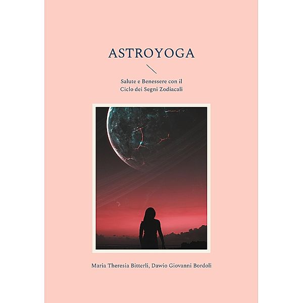 Astroyoga, Maria Theresia Bitterli, Dawio Giovanni Bordoli