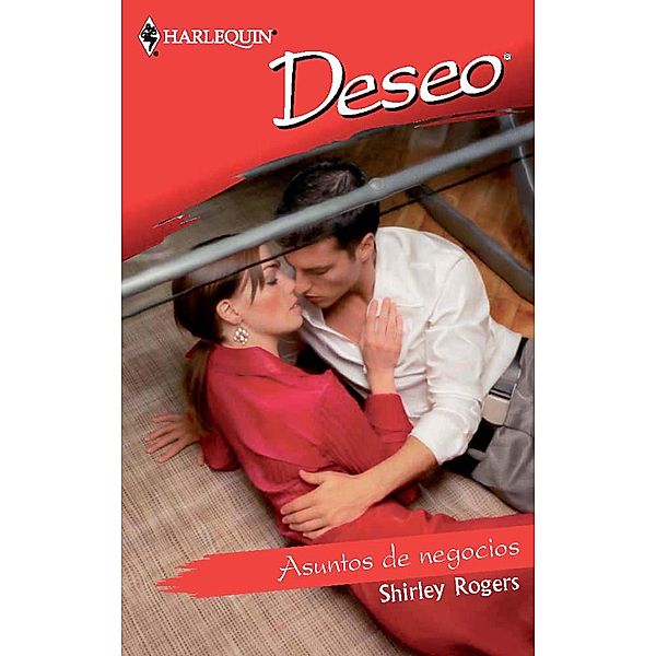 Asuntos de negocios / Deseo, Shirley Rogers