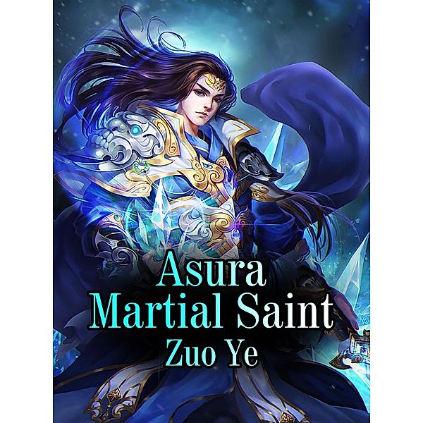 Asura Martial Saint, Zuo Ye