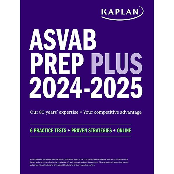 ASVAB Prep Plus 2024-2025:  6 Practice Tests + Proven Strategies + Online + Video, Kaplan Test Prep