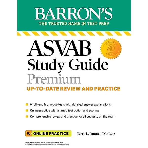 ASVAB Study Guide Premium: 6 Practice Tests  + Comprehensive Review + Online Practice / Barron's Test Prep, Terry L. Duran