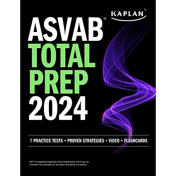 ASVAB Total Prep 2024-2025: 7 Practice Tests + Proven Strategies + Video + Flashcards, Kaplan Test Prep