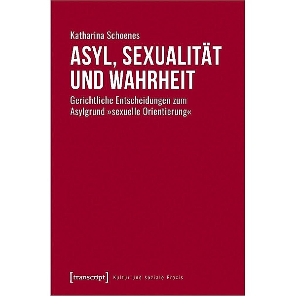 Asyl, Sexualität und Wahrheit, Katharina Schoenes