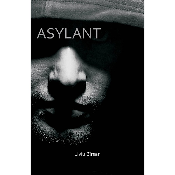 Asylant, Liviu Birsan