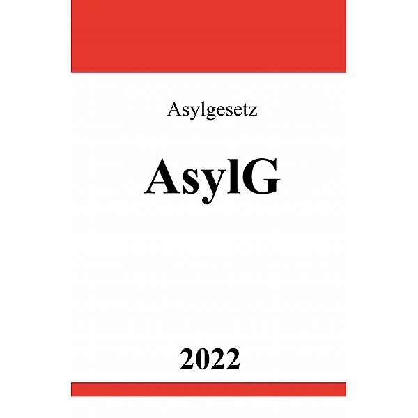 Asylgesetz AsylG 2022, Ronny Studier