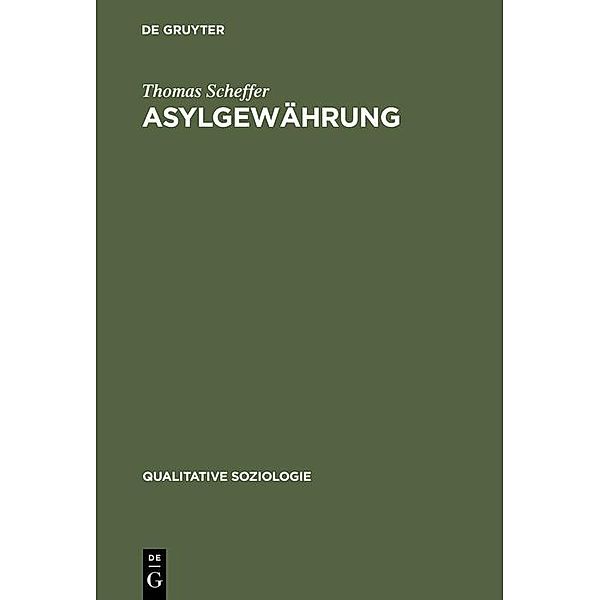 Asylgewährung / Qualitative Soziologie Bd.1, Thomas Scheffer