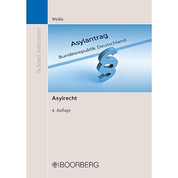 Asylrecht / Schnell informiert, André Weisse