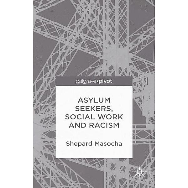 Asylum Seekers, Social Work and Racism, S. Masocha