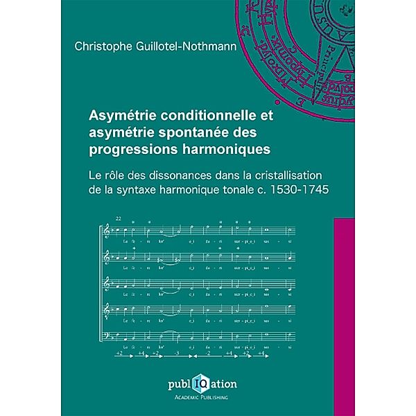 Asymétrie conditionnelle et asymétrie spontanée des progressions harmoniques, Christophe Guillotel-Nothmann