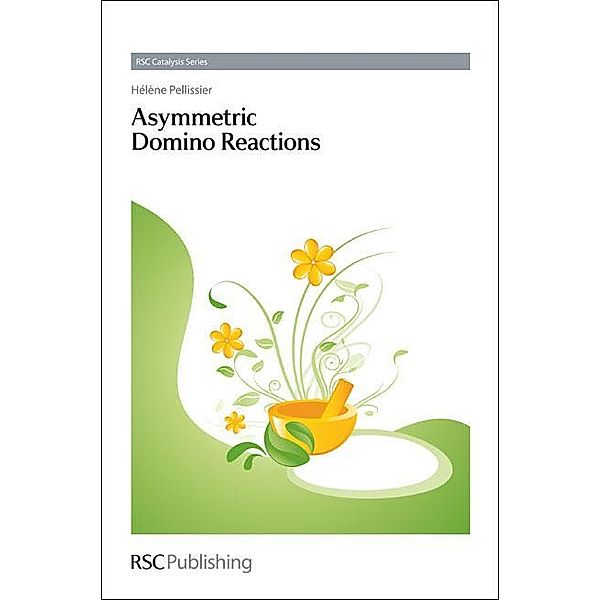 Asymmetric Domino Reactions / ISSN, Helene Pellissier