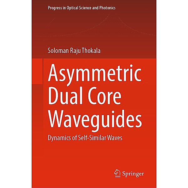 Asymmetric Dual Core Waveguides, Soloman Raju Thokala