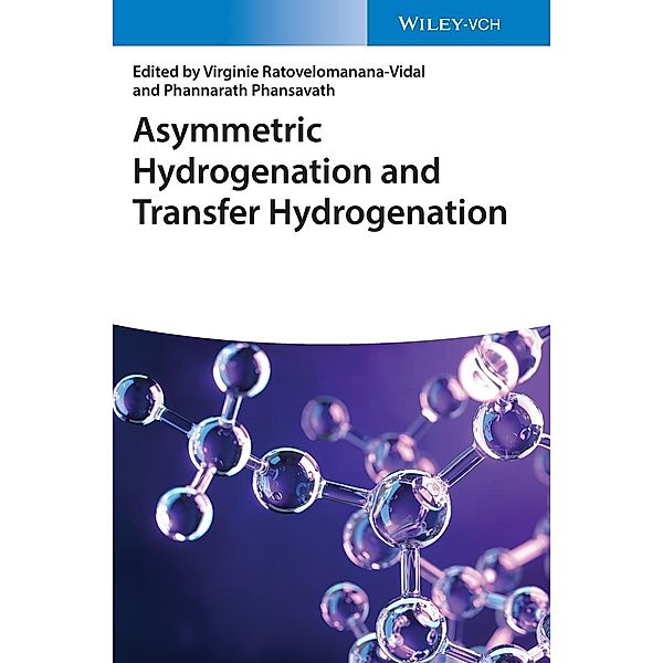 Asymmetric Hydrogenation and Transfer Hydrogenation, Virginie Ratovelomanana-Vidal