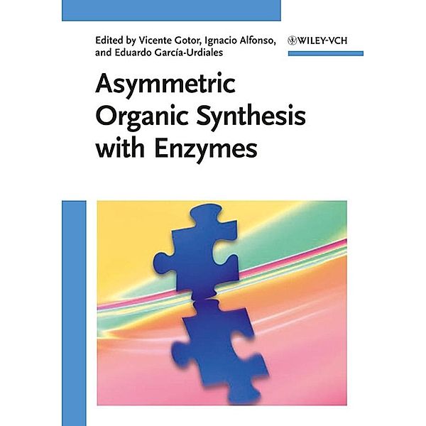 Asymmetric Organic Synthesis with Enzymes