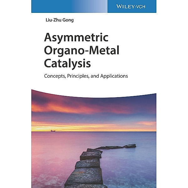 Asymmetric Organo-Metal Catalysis, Liu-Zhu Gong