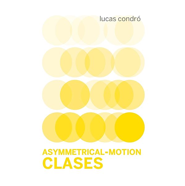 Asymmetrical-Motion/Clases, Lucas Condró, Manuel Ignacio Moyano