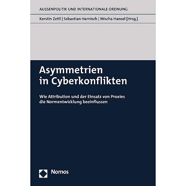 Asymmetrien in Cyberkonflikten / Aussenpolitik und Internationale Ordnung