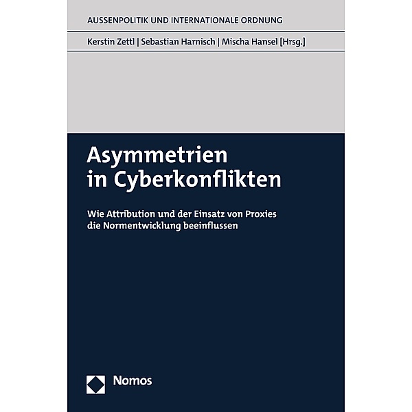 Asymmetrien in Cyberkonflikten / Außenpolitik und Internationale Ordnung