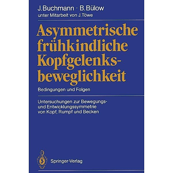 Asymmetrische frühkindliche Kopfgelenksbeweglichkeit, Joachim Buchmann, Barbara Bülow