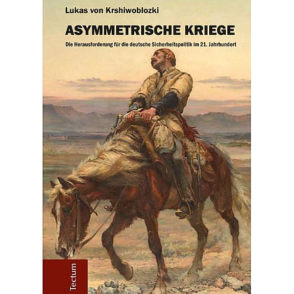Asymmetrische Kriege, Lukas von Krshiwoblozki