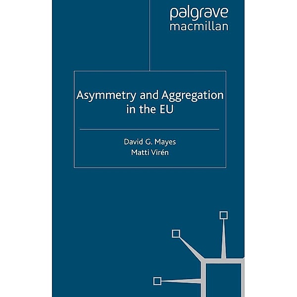 Asymmetry and Aggregation in the EU, D. Mayes, Matti Virén