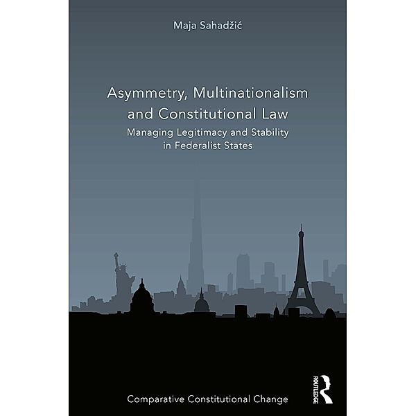 Asymmetry, Multinationalism and Constitutional Law, Maja Sahadzic