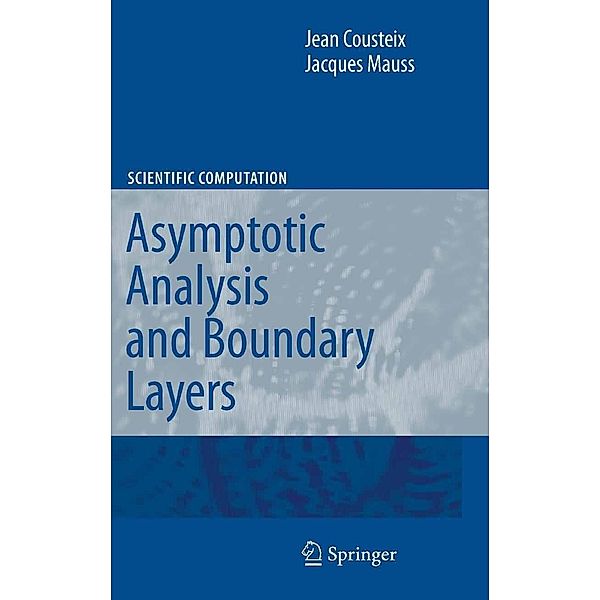 Asymptotic Analysis and Boundary Layers / Scientific Computation, Jean Cousteix, Jacques Mauss