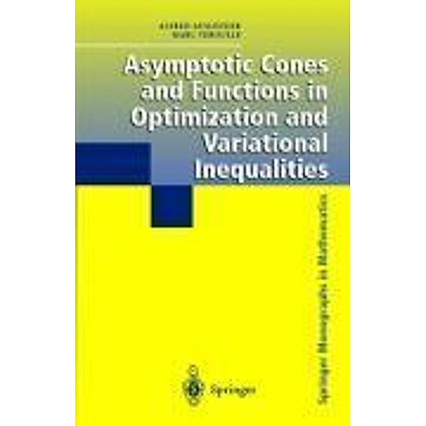 Asymptotic Cones and Functions in Optimization and Variational Inequalities, A. Auslender, M. Teboulle