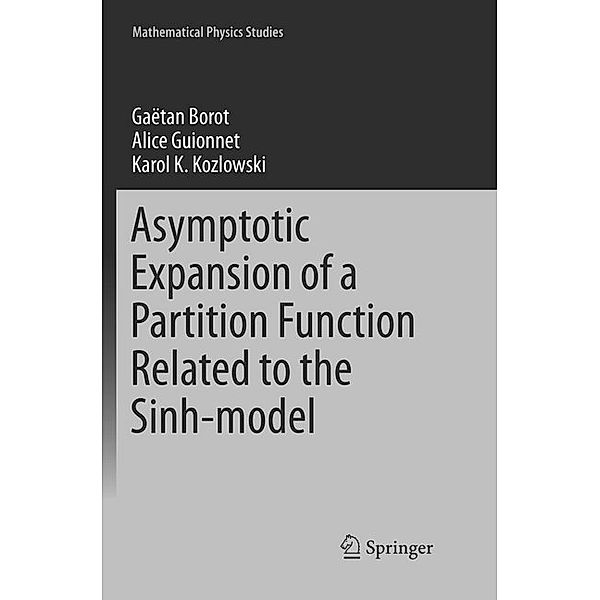 Asymptotic Expansion of a Partition Function Related to the Sinh-model, Gaëtan Borot, Alice Guionnet, Karol K. Kozlowski