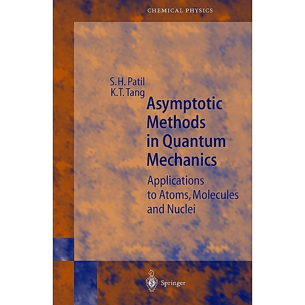 Asymptotic Methods in Quantum Mechanics / Springer Series in Chemical Physics Bd.64, S. H. Patil, K. T. Tang
