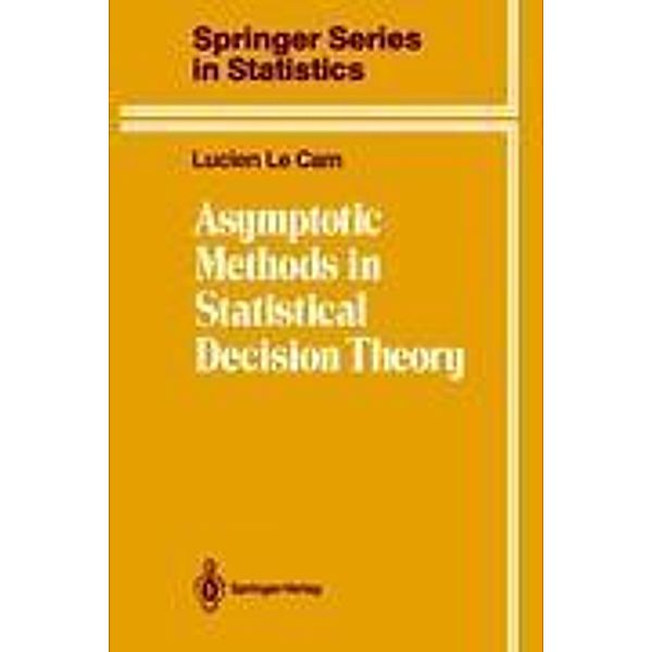 Asymptotic Methods in Statistical Decision Theory, Lucien Le Cam