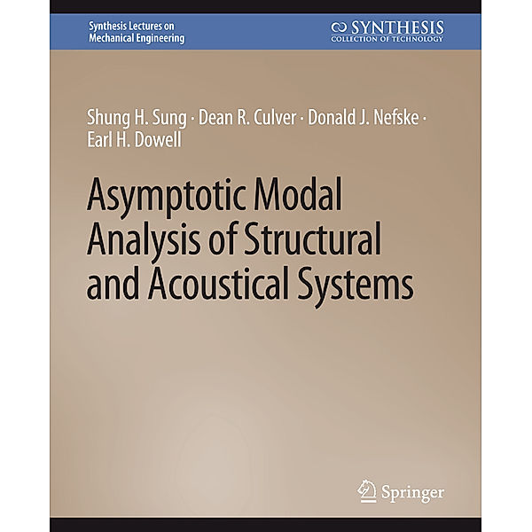 Asymptotic Modal Analysis of Structural and Acoustical Systems, Shung H. Sung, Dean R. Culver, Donald J. Nefske, Earl H. Dowell