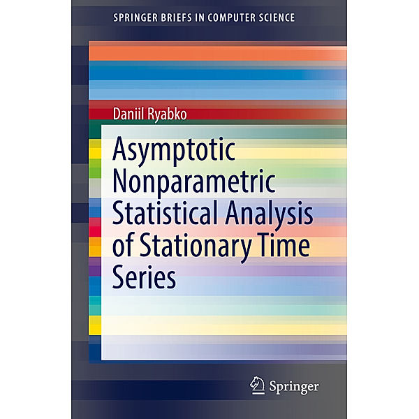 Asymptotic Nonparametric Statistical Analysis of Stationary Time Series, Daniil Ryabko