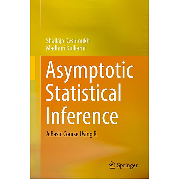 Asymptotic Statistical Inference, Shailaja Deshmukh, Madhuri Kulkarni