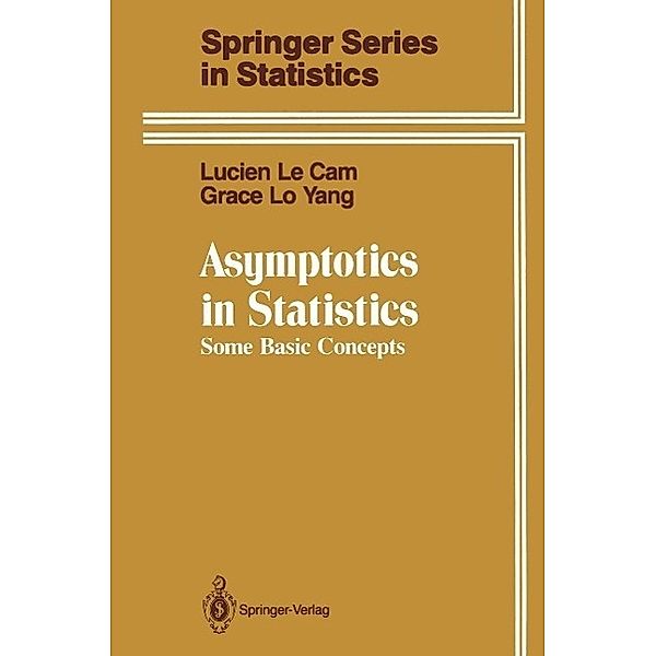 Asymptotics in Statistics / Springer Series in Statistics, Lucien Le Cam, Grace Lo Yang