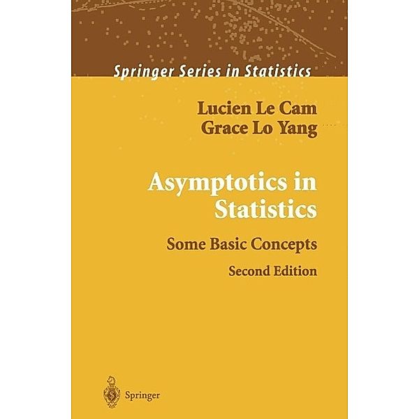 Asymptotics in Statistics / Springer Series in Statistics, Lucien Le Cam, Grace Lo Yang