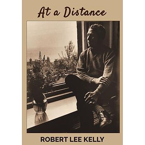 At a Distance, Robert Kelly