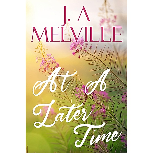 At A Later Time, J. A Melville