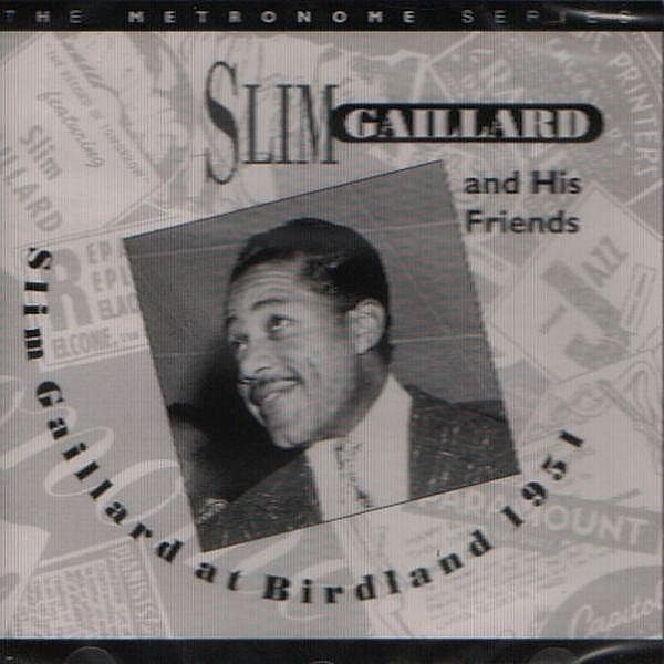 At Birdland 1951, Slim Gaillard