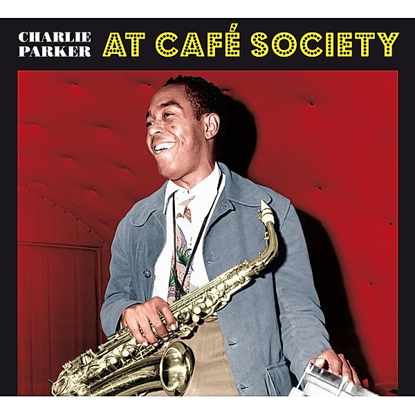 At Cafe Society+1 Bonus Track, Charlie Parker