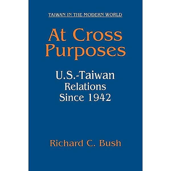 At Cross Purposes, Richard C. Bush