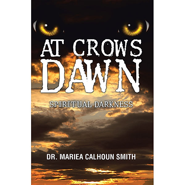 At Crows Dawn, Dr. Mariea Calhoun Smith