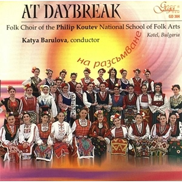 At Daybreak-Folk Songs, Folk Choir Of The "philip Koutev" National School