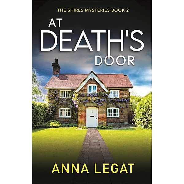 At Death's Door: The Shires Mysteries 2 / The Shires Mysteries Bd.2, Anna Legat