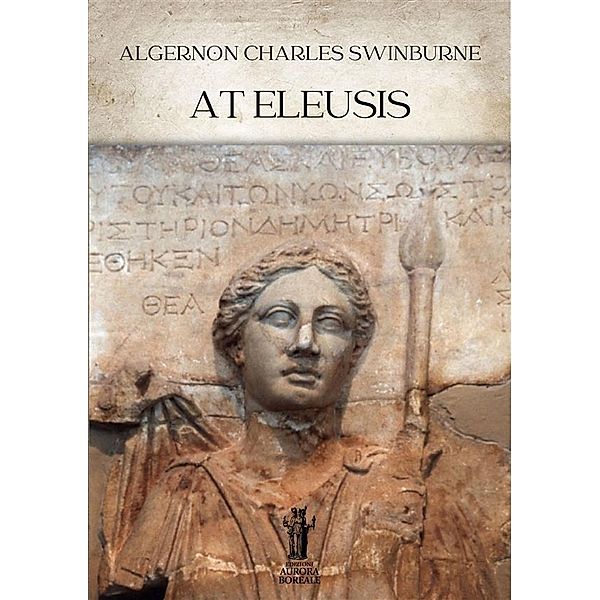 At Eleusis, Algernon Charles Swinburne