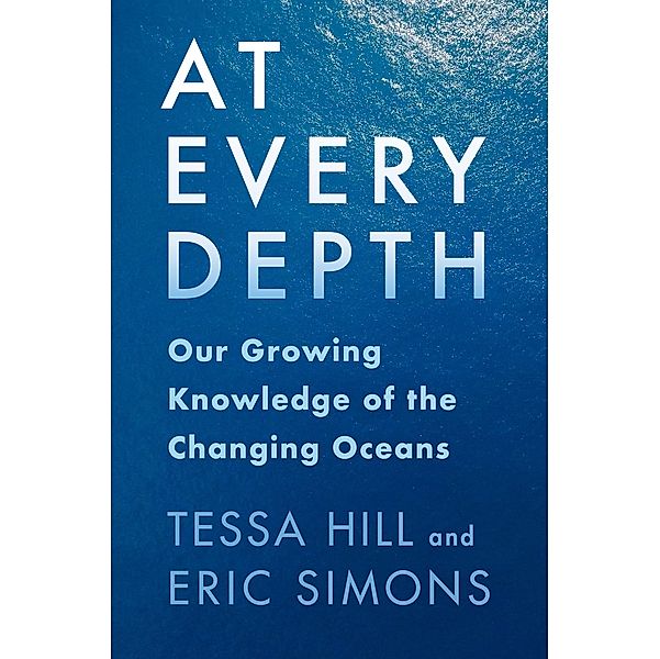 At Every Depth, Tessa Hill, Eric Simons