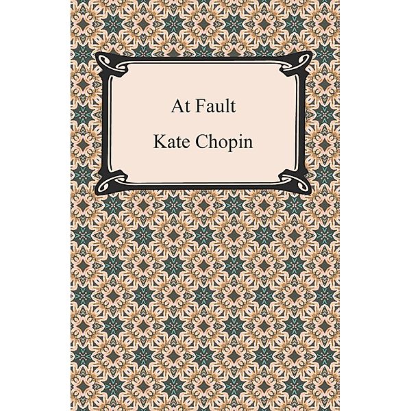 At Fault, Kate Chopin