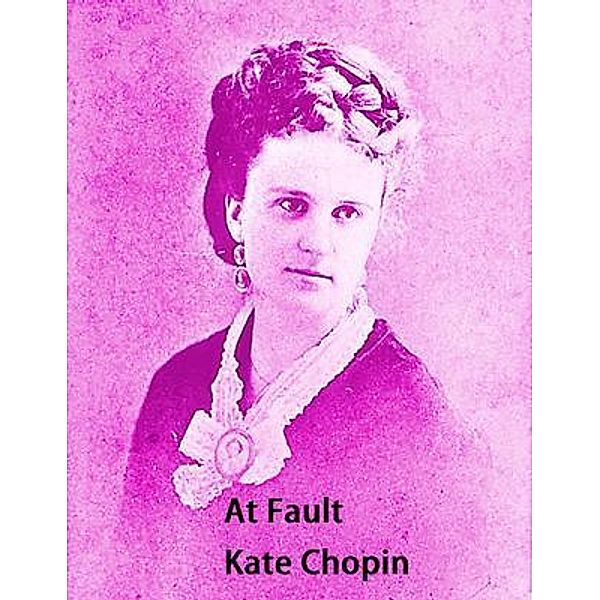 At Fault / Vintage Books, Kate Chopin